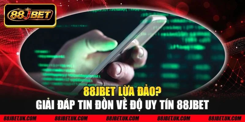 88JBET lừa đảo