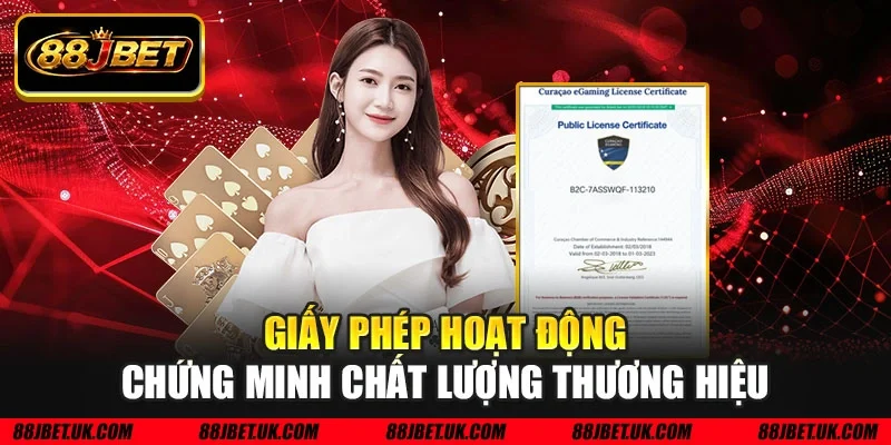 Giấy phép hoạt động chứng minh chất lượng thương hiệu