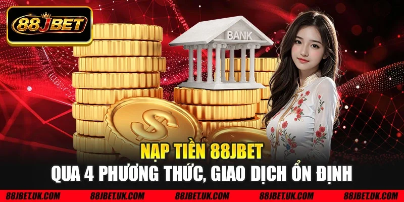 Nạp tiền 88JBET